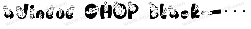 adineue CHOP Black字体转换